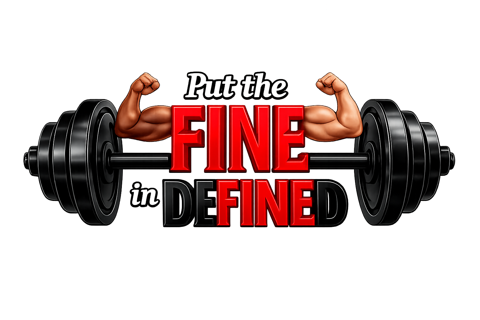 "Put the FINE in deFINEd" t-shirt